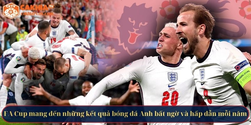 FA Cup mang đến những kết quả bóng đá Anh bất ngờ và hấp dẫn mỗi năm
